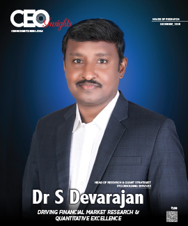 Dr S Devaranjan : Driving Financial Market Research & Quantitative Excellence